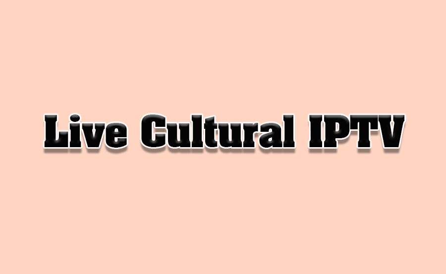 How to Use IPTV for Live Cultural Events